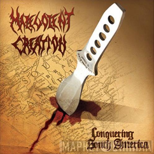  Malevolent Creation  - Conquering South America