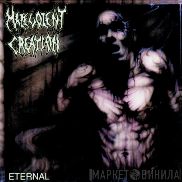  Malevolent Creation  - Eternal