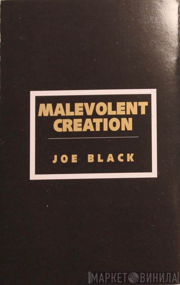  Malevolent Creation  - Joe Black