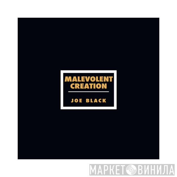 Malevolent Creation - Joe Black