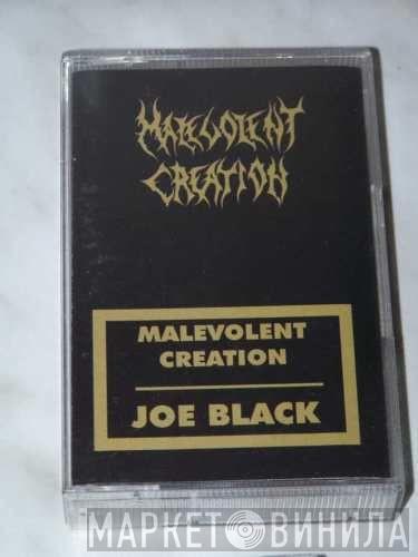  Malevolent Creation  - Joe Black