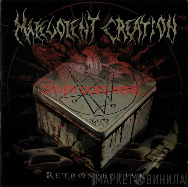  Malevolent Creation  - Retrospective