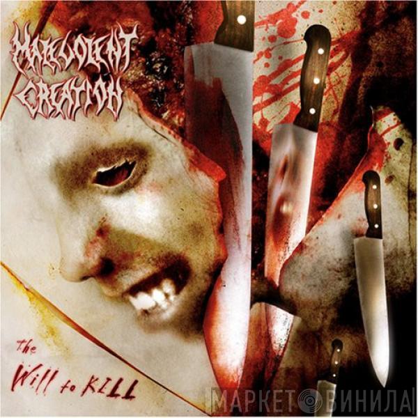  Malevolent Creation  - The Will To Kill