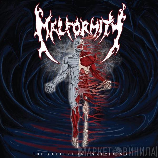 Malformity - The Rapturous Unraveling
