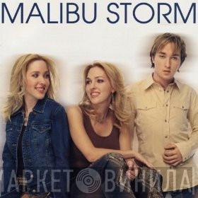 Malibu Storm - Malibu Storm