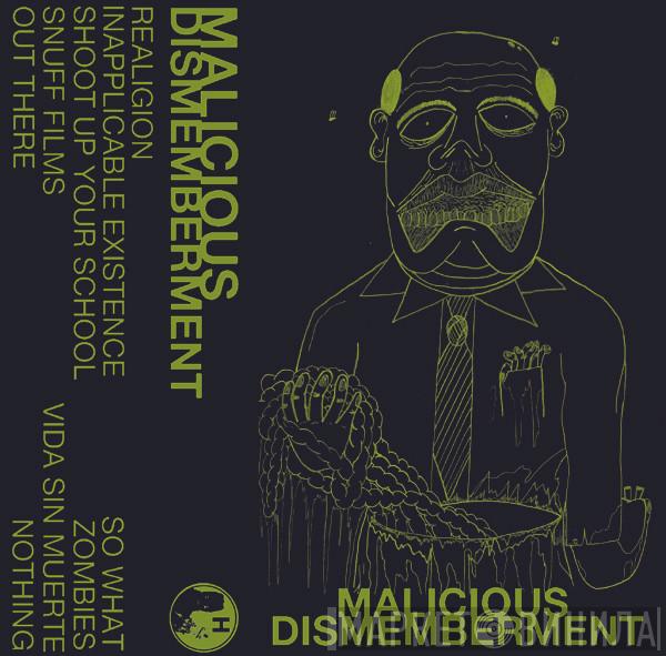  Malicious Dismemberment  - Demo 2013