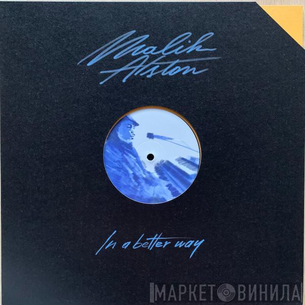 Malik Alston - In A Better Way