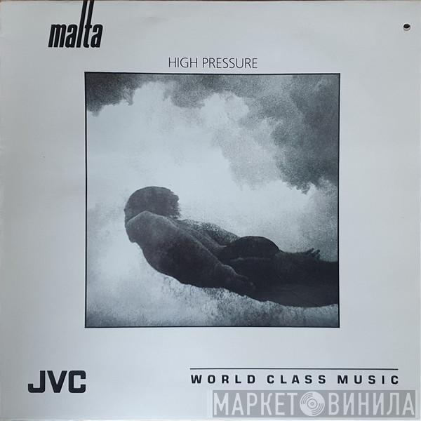 Malta  - High Pressure