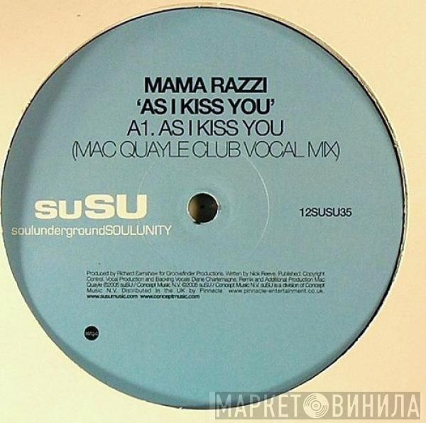 Mama Razzi - As I Kiss You