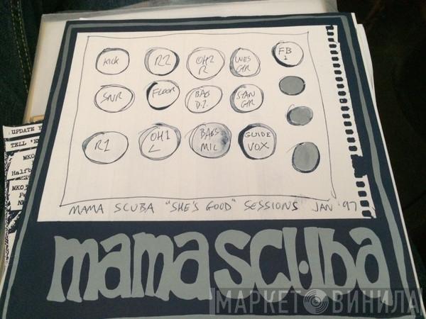 Mama Scuba - She's Good