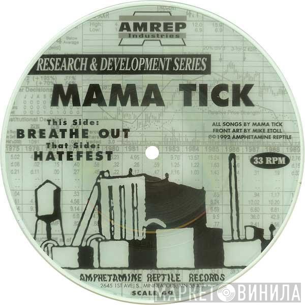 Mama Tick - Hatefest / Breathe Out