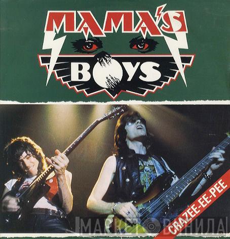 Mama's Boys - Crazee-Ee-Pee