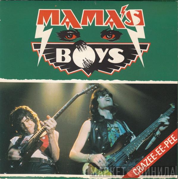 Mama's Boys - Crazee-Ee-Pee