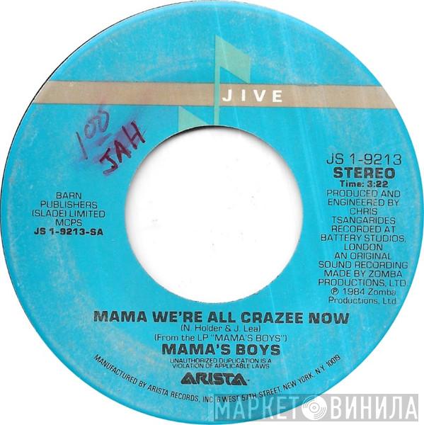  Mama's Boys  - Mama We’re All Crazee Now