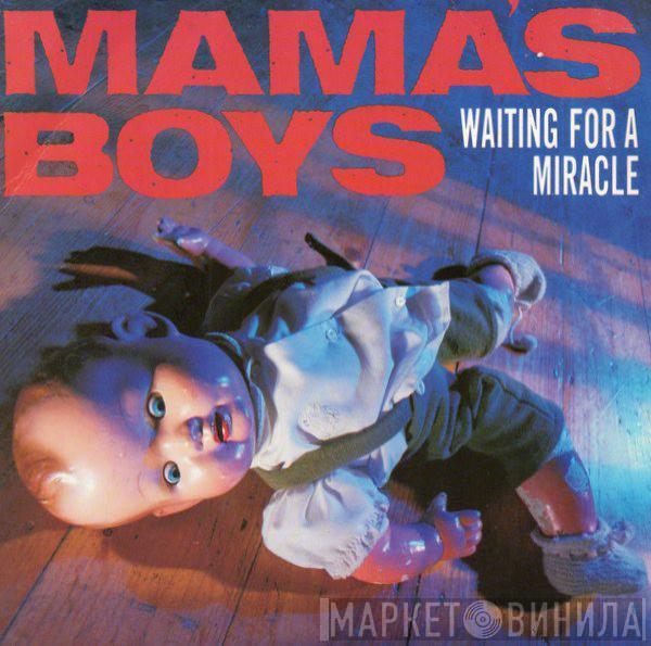 Mama's Boys - Waiting For A Miracle (Extended A.O.R. Mix)