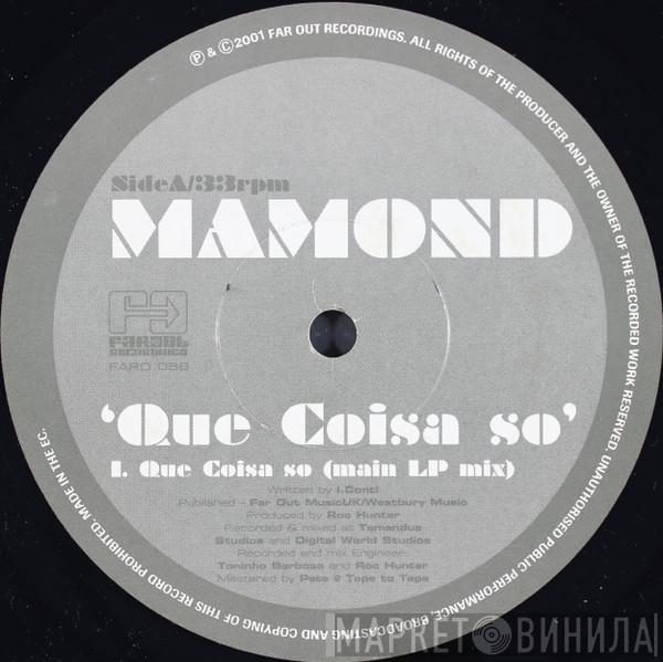 Mamond - Que Coisa So?