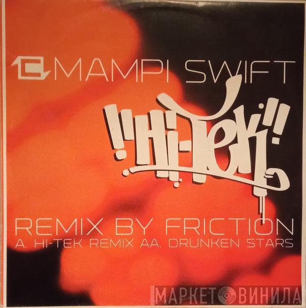  Mampi Swift  - Hi-Tek (DJ Friction Remix) / Drunken Stars