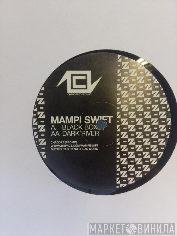 Mampi Swift - Black Box / Dark River