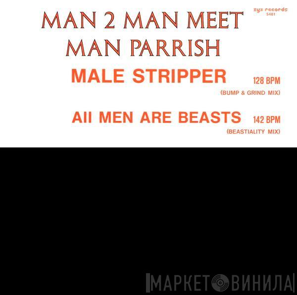 Man 2 Man, Man Parrish - Male Stripper / All Men Are Beasts
