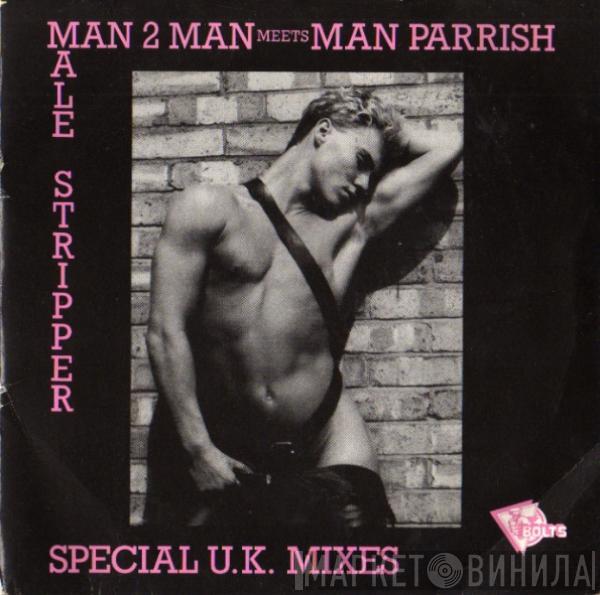 Man 2 Man, Man Parrish - Male Stripper (Special U.K. Mixes)