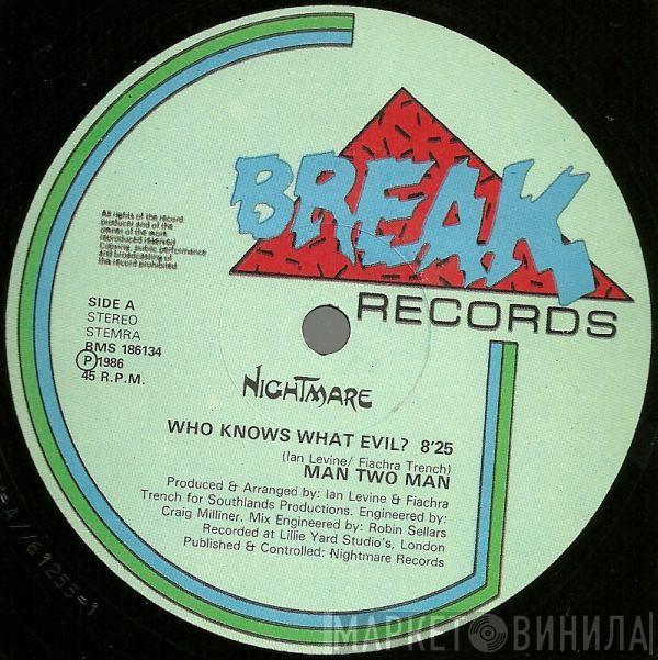  Man 2 Man  - Who Knows What Evil