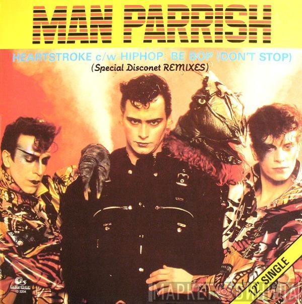 Man Parrish - Heartstroke / Hip Hop, Be Bop (Don't Stop) (Special Disconet REMIXES)