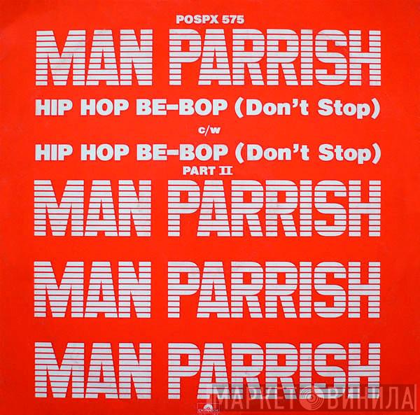 Man Parrish - Hip Hop, Be Bop (Don't Stop)