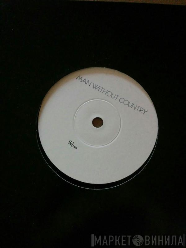 Man Without Country - Inflammable Heart