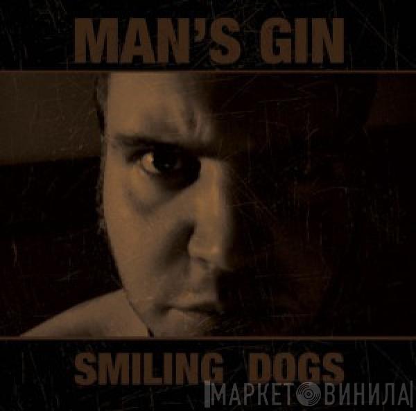 Man's Gin - Smiling Dogs