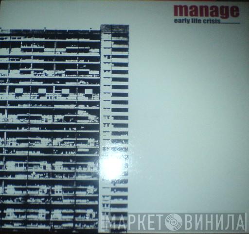 Manage - Early Life Crisis..............