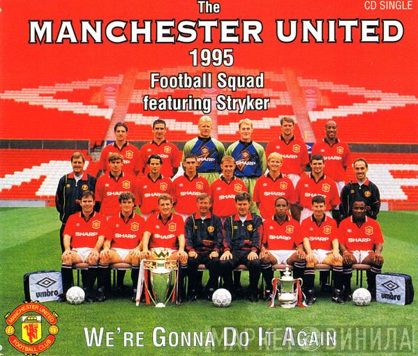 Manchester United Football Team, Stryker  - We're Gonna Do It Again