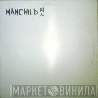 Manchild  - Somethin' In My System / Bring The Tune Down