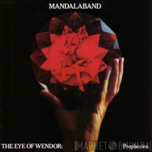  Mandalaband  - The Eye Of Wendor: Prophecies