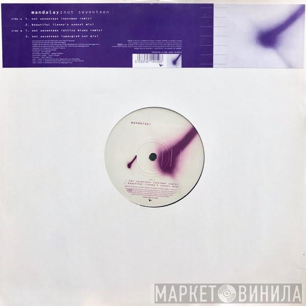 Mandalay - Not Seventeen