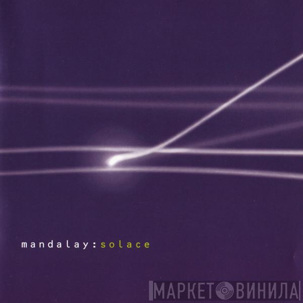  Mandalay  - Solace