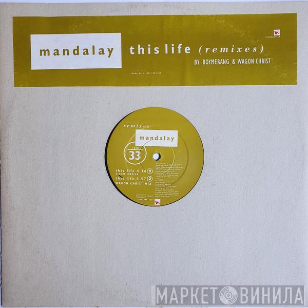 Mandalay - This Life (Remixes)