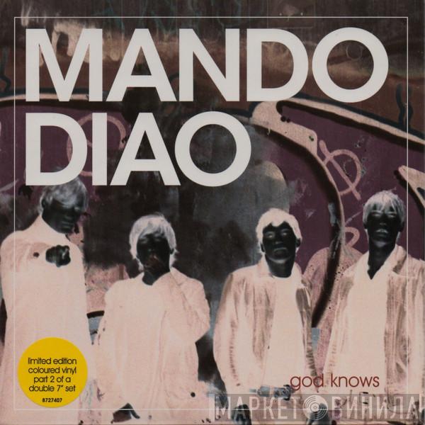 Mando Diao - God Knows