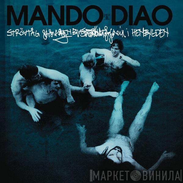  Mando Diao  - Strövtåg I Hembygden