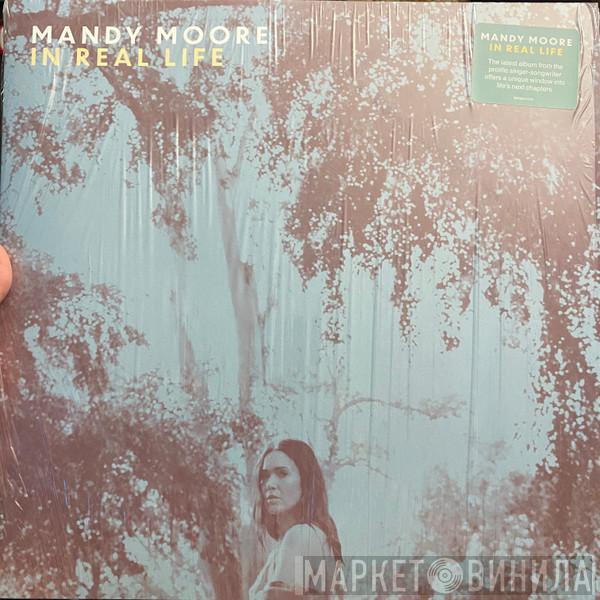 Mandy Moore - In Real Life