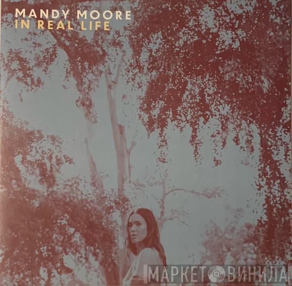 Mandy Moore - In Real Life