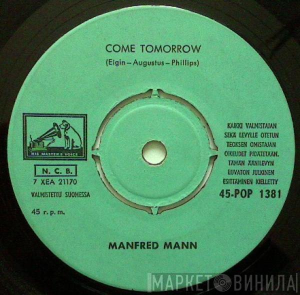  Manfred Mann  - Come Tomorrow / What Did I Do Wrong ?