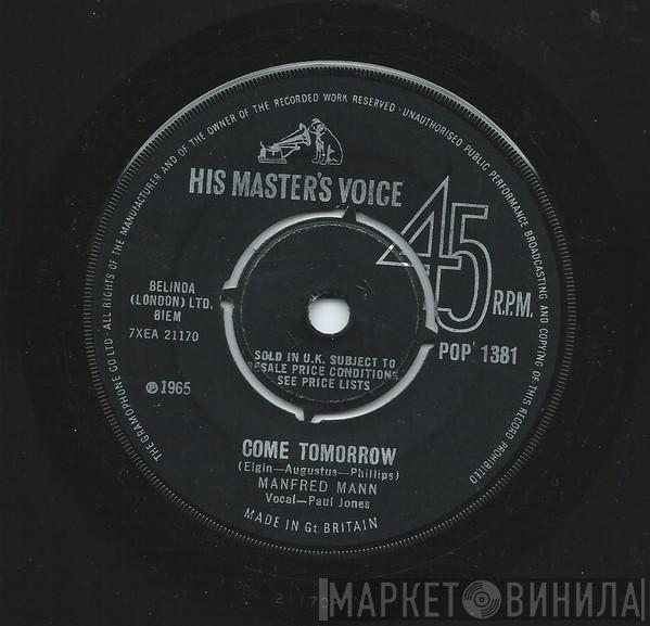  Manfred Mann  - Come Tomorrow / What Did I Do Wrong ?