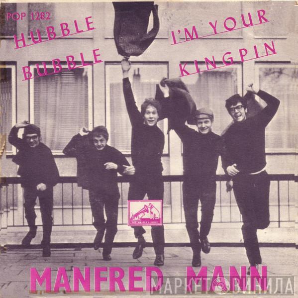  Manfred Mann  - Hubble Bubble (Toil And Trouble) / I'm Your Kingpin