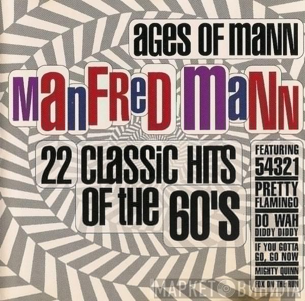  Manfred Mann  - Ages Of Mann (22 Classic Hits Of The 60's)