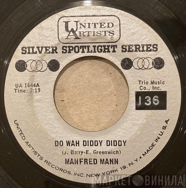  Manfred Mann  - Do Wah Diddy Diddy