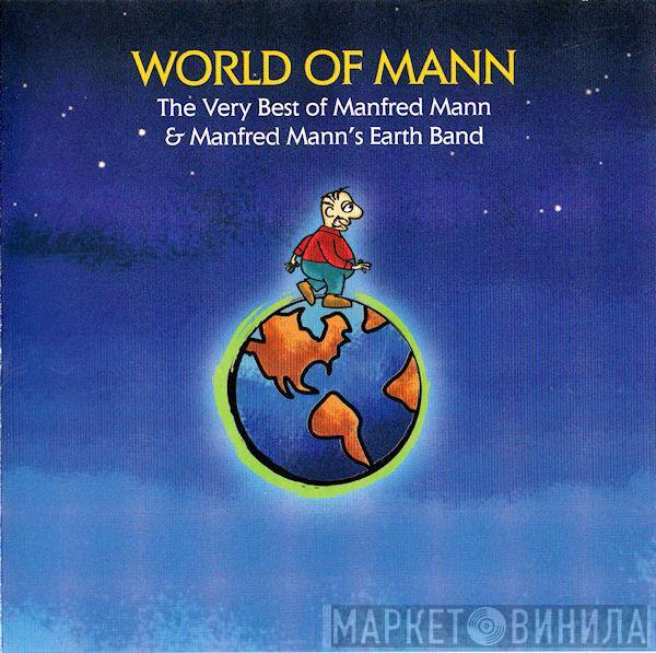 Manfred Mann, Manfred Mann's Earth Band - World Of Mann (The Very Best Of Manfred Mann & Manfred Mann's Earth Band)