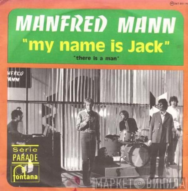  Manfred Mann  - My Name Is Jack