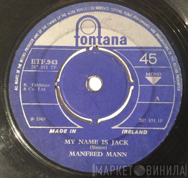  Manfred Mann  - My Name Is Jack