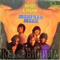 Manfred Mann - What A Mann
