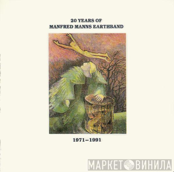 Manfred Mann's Earth Band - 20 Years Of Manfred Manns Earthband 1971-1991